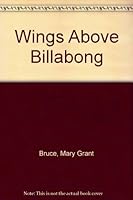 Wings Above Billabong 0706342518 Book Cover