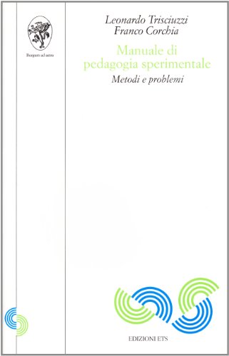 Manuale di pedagogia sperimentale. Metodi e problemi