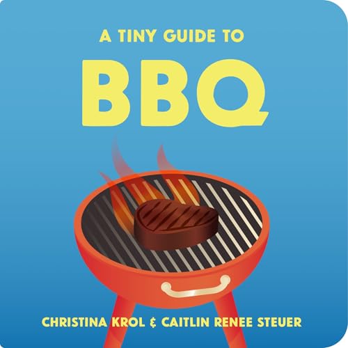 Image of A Tiny Guide to BBQ: A Funny Foodie Board Book for Toddlers, Unique Baby Shower or First Birthday Gift, New Dad Summer Grilling & Outdoor Cooking Book for Kids