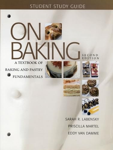 Study Guide for on Baking: A Textbook of Baking and Pastry Fundamentals - Sarah R. Labensky