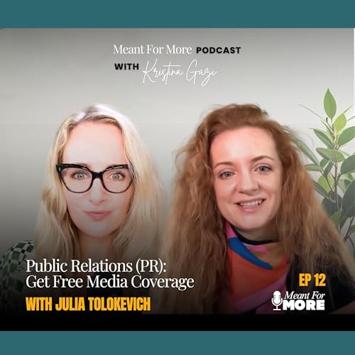 Public Relations (PR): Get Free Media Coverage With Julia Tolokevich