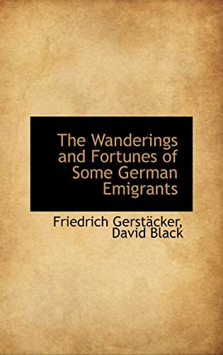 The Wanderings and Fortunes of Some German Emigrants