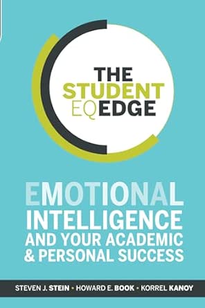 The Student EQ Edge: Emotional Intelligence and Your Academic and Personal Success-Wow! eBook