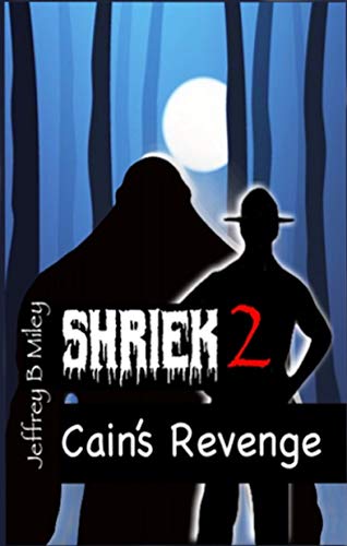 Shriek 2: Cain's Revenge (Revenge In The Woods)