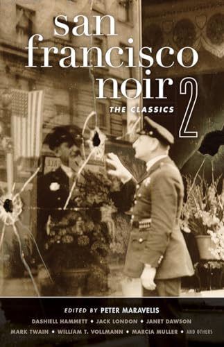San Francisco Noir 2: The Classics (Akashic Noir)