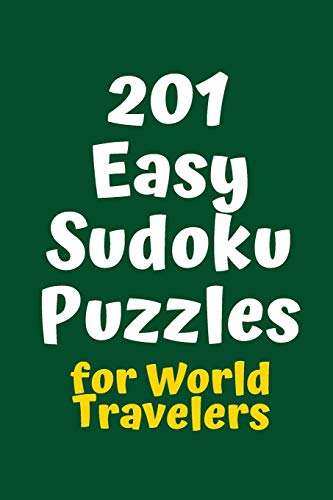 201 Easy Sudoku Puzzles for World Travelers (Sudoku for World Travelers)