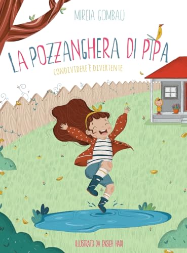 La pozzanghera di Pipa: Condividere è divertente (Children's Picture Books: Emotions, Feelings, Values and Social Habilities (Teaching Emotional Intel) (Italian Edition)