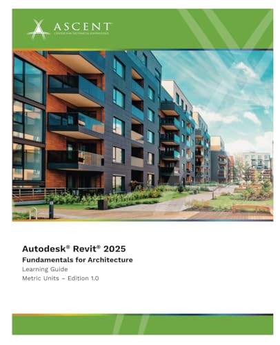 Autodesk Revit 2025: Fundamentals For Architecture (Metric Units)
