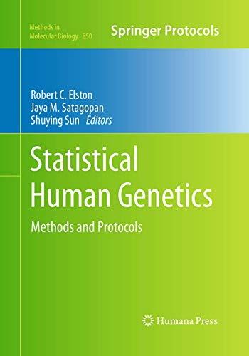 Statistical Human Genetics: Methods and Protocols (Methods in Molecular Biology, 850)