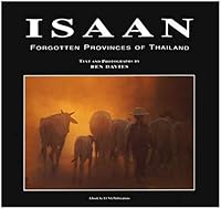 Isaan - forgotten provinces of thailand 9748935345 Book Cover