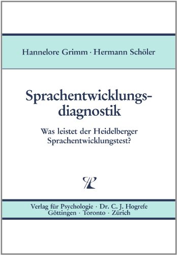 Sprachentwicklungsdiagnostik. Was leistet der Heidelberger Sprachentwicklungstest?