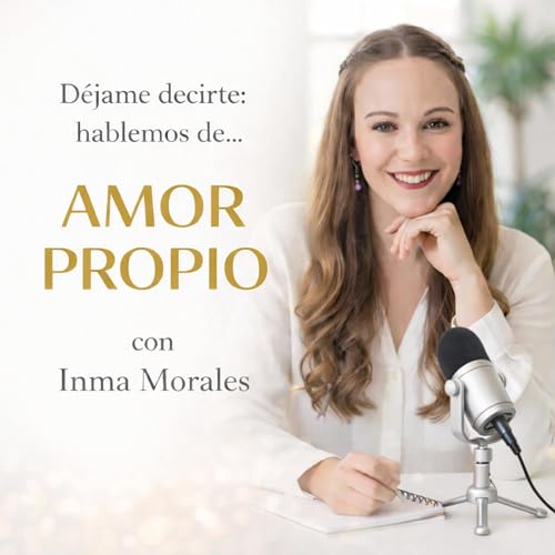 Couverture de #10 | Amor propio: La base de todo