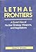 Lethal Frontiers: A Soviet View of Nuclear Strategy, Weapons, and Negotiations