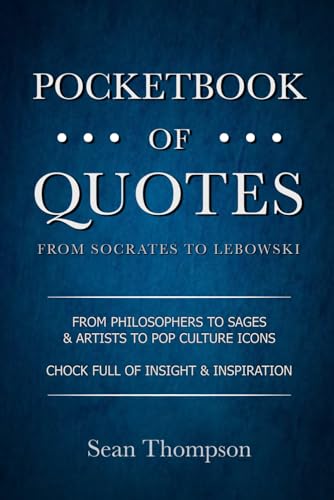 Pocketbook of Quotes: From Socrates to Lebowski (Quotes Collectio...
