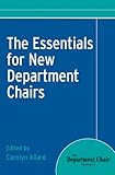 The Essentials for New Department Chairs (The Department Chair)