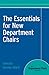 The Essentials for New Department Chairs (The Department Chair)