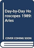 Day-by-Day Horoscopes 1989: Aries 0425110125 Book Cover