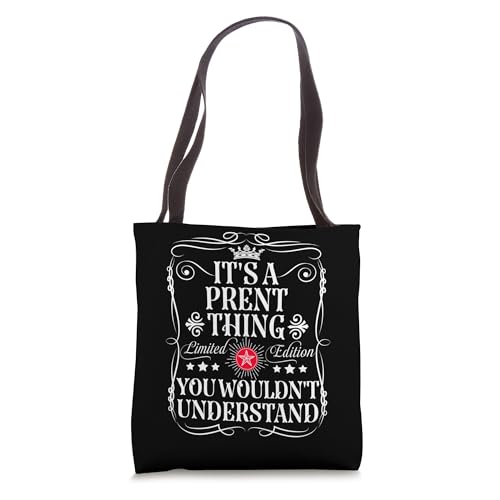 Prent Name Its A Prent Thing You Wouldn't Understand Tote Bag