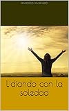 lledoner pelut cépage  Lidiando con la soledad (Spanish Edition)