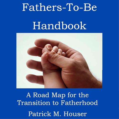 Fathers to Be Handbook by Patrick M. Houser episode artwork