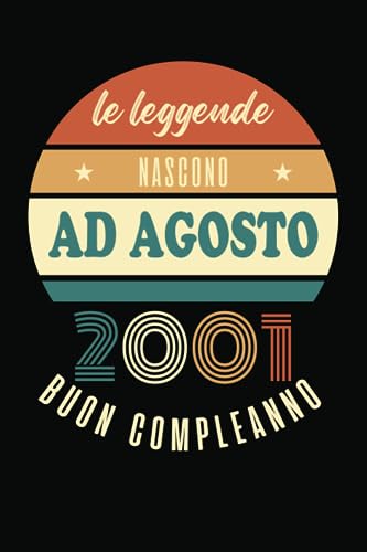 Le Leggende Nascono Ad Agosto 2001: Idea regalo originale e divertente di 22 anni per per ragazze e ragazzi. Taccuino a righe