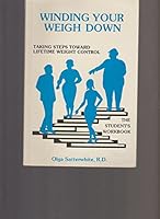 Winding Your Weigh Down : Taking Steps Toward Lifetime Weight Control; The Student's Workbook B003DHJEM2 Book Cover