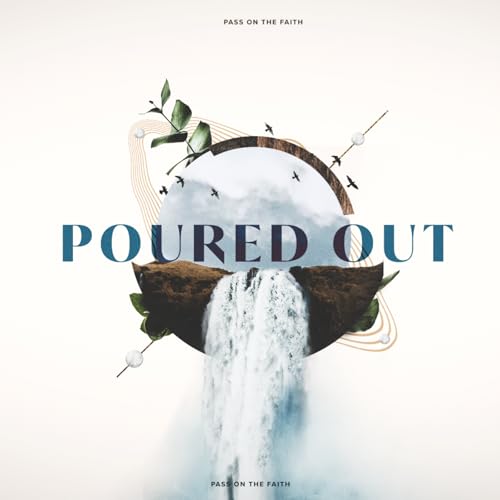 Poured Out ( Part 2)