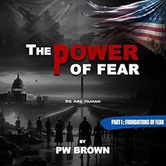 The Power of Fear Audiolibro Por P W Brown arte de portada