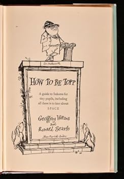 Hardcover How to be Topp: A guide to Sukcess for tiny pupils, including all there is to kno about SPACE Book