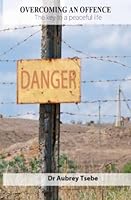 Overcoming An Offence: The key to a peaceful life (Keys of the Kingdom) 0620665661 Book Cover