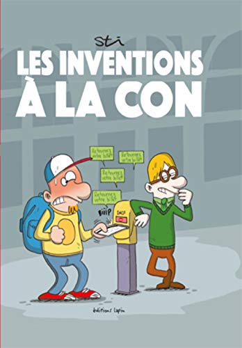 Les inventions à la con Les inventions à la con