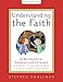 Understanding the Faith NEW ESV EDITION: A Workbook for Communicants Classes and Others Preparing to Make a Public Confession of Faith