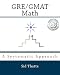 GRE/GMAT Math: A Systematic Approach
