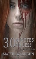 30 Minutes or Less: The Complete Story B0B553D2DP Book Cover