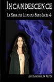  Incandescence (Les Liens du Sang-Livre 4)