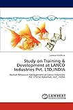 Study on Training & Development at LANCO Industries Pvt. LTD,INDIA: Human Resource Management at Lanco Industries Pvt. LTD,Sri Kalashati, A.P., INDIA