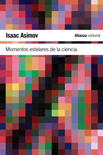 Momentos estelares de la ciencia (El libro de bolsillo - Ciencias)