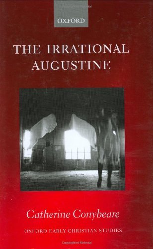 The Irrational Augustine (Oxford Early Christian Studies)