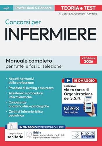 Manuale completo dei concorsi per Infermiere. Teoria e test per tutte le fasi di selezione. Con assistente virtuale e software di simulazione