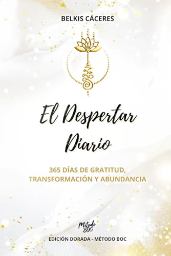 El Despertar Diario: 365 días de Gratitud, Transformación y Abundancia