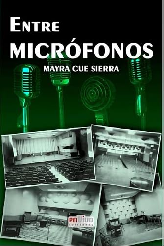 Entre micrófonos (Spanish Edition)