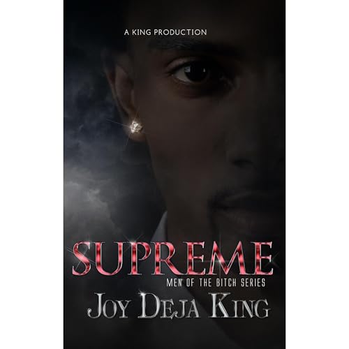 Joy Deja King's Supreme: Men Of The Bitch Series episode artwork