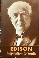 Edison, inspiration to youth B0007E92C6 Book Cover