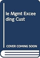 Management: Meeting and Exceeding Customer Expectations 0324568371 Book Cover