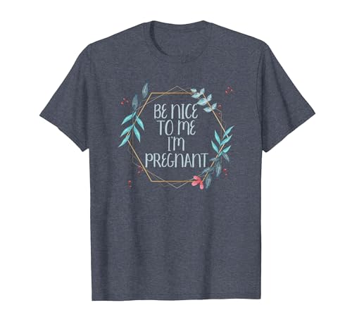 Be Nice to Me I'm Pregnant T-Shirt, Herren, Blau Meliert, 6XL