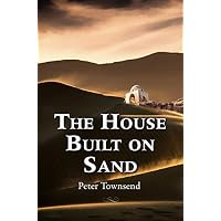 The House Built on Sand