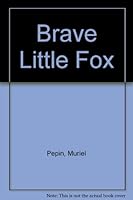 Brave Little Fox B001EQG3RI Book Cover
