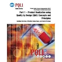 ISPE Guide Series: Product Quality Lifecycle Implementation (PQLI®) from Concept to Continual Improvement (Part 1 – Product Realization using Quality by Design (QbD): Concepts and Principles, includin 1936379201 Book Cover