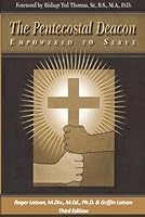 The Pentecostal Deacon Third Edition: Empowered to Serve 0977468771 Book Cover