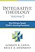 Integrative Theology, Volume 2: Our Primary Need: Christ's Atoning Provisions (2)